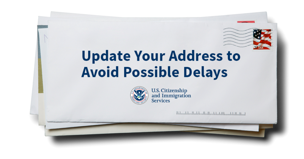 USCIS envelope that says "Update Your Address to Avoid Possible Delays"