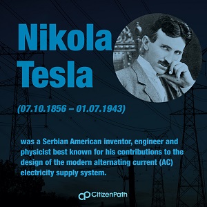 Immigrant STEM innovator: Nikola Tesla was a Serbian inventor, engineer and physicist best known for his contributions to the design or the modern alternating current (AC) electricity supply system.